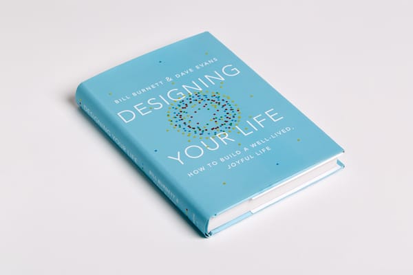 《Designing Your Life》讀後心得：用設計思維來設計人生、評價人生的4個維度、2個找工作的新思維